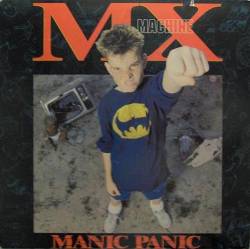 MX Machine : Manic Panic